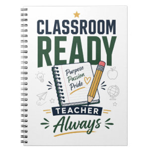 Classroom Ready Teacher Always Notebook