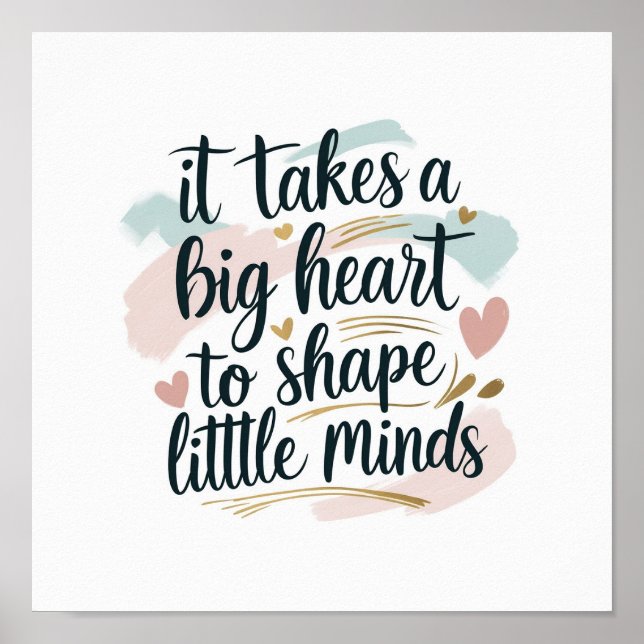 Classroom Wall Art Poster – It Takes a Big Heart t (Front)