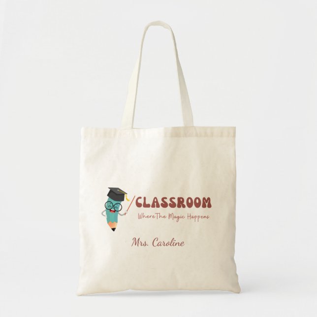 Classroom Where the Magic Happens Cute Teacher Tote Bag (Front)
