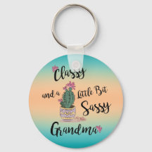Classy And A Little Bit Sassy Grandma Keychain