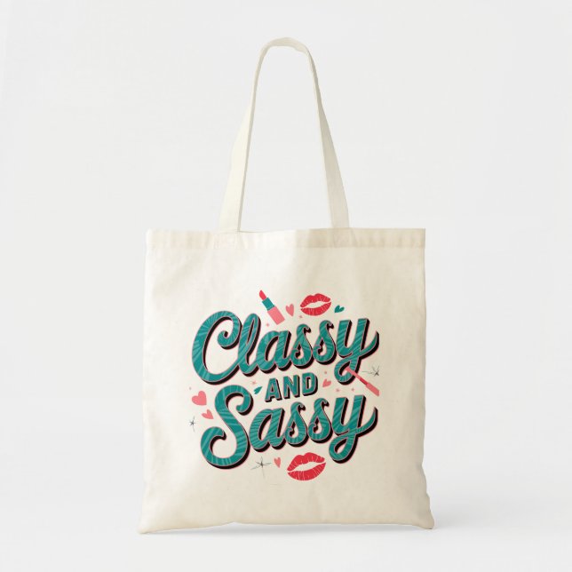 Classy and Sassy Fashionable Tote Bag (Front)