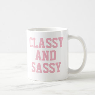 Classy and Sassy mug   Cute Pink Humor Slogan Mug