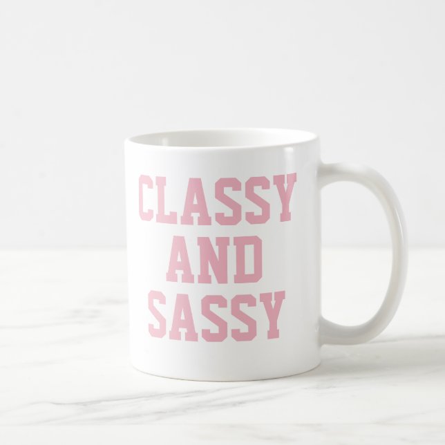 Classy and Sassy mug | Cute Pink Humor Slogan Mug (Right)