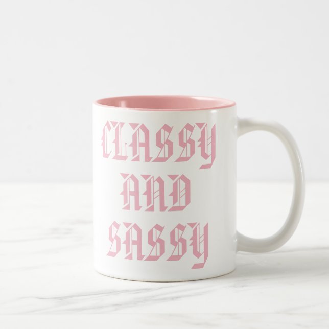 Classy and Sassy mug | Cute Pink Humor Slogan Mug (Right)