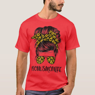 Classy Bonus Mum Life Messy Hair Bun Sunflower Mot T-Shirt