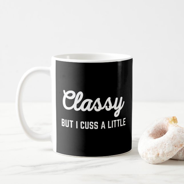 Classy Cuss Funny Quote Coffee Mug (With Donut)