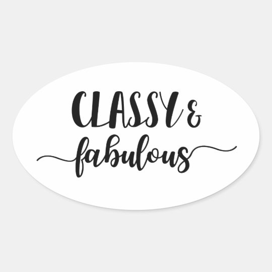 Classy & Fabulous Oval Sticker