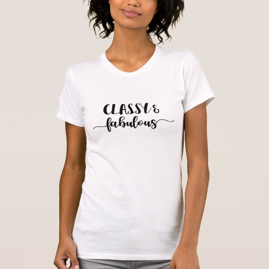 Classy & Fabulous T-Shirt