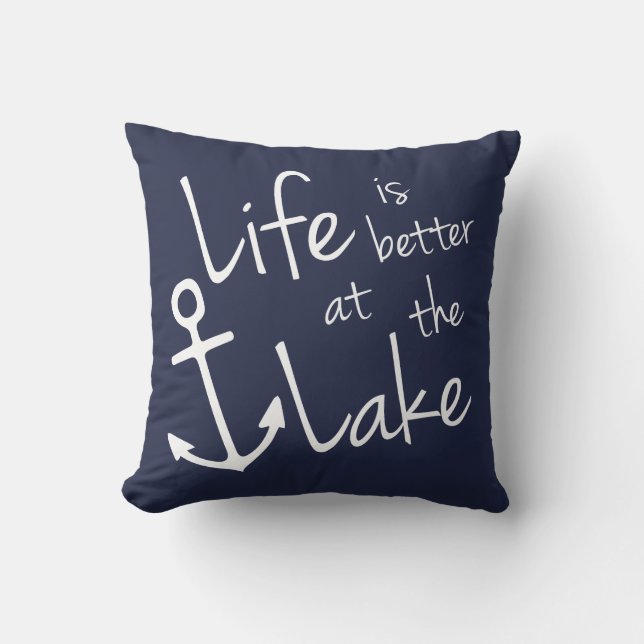 classy LIFE IS BETTER AT THE LAKE Cushion (Front)