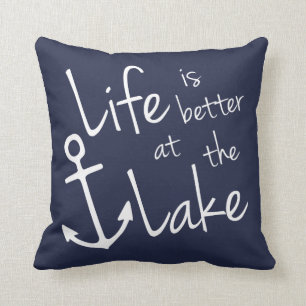 classy LIFE IS BETTER AT THE LAKE Cushion