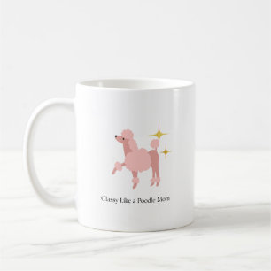 Classy like a Poodle Mum Classic Mug, 11 oz Coffee Mug
