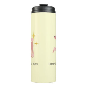 Classy like a Poodle Mum Thermal Tumbler