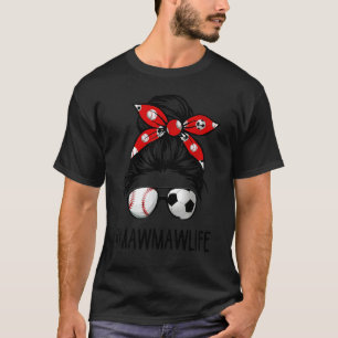 Classy Mawmaw Life Soccer Messy Bun Baseball Mothe T-Shirt