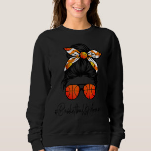 Classy Momma Life Messy Hair Bun Basketball Mother Sweatshirt