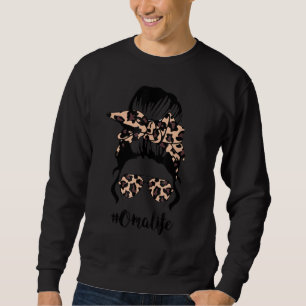 Classy Oma Life With Leopard Messy Bun Mother S Da Sweatshirt