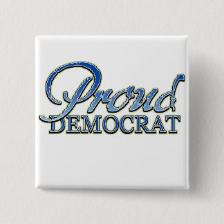 Classy Proud Democrat 15 Cm Square Badge
