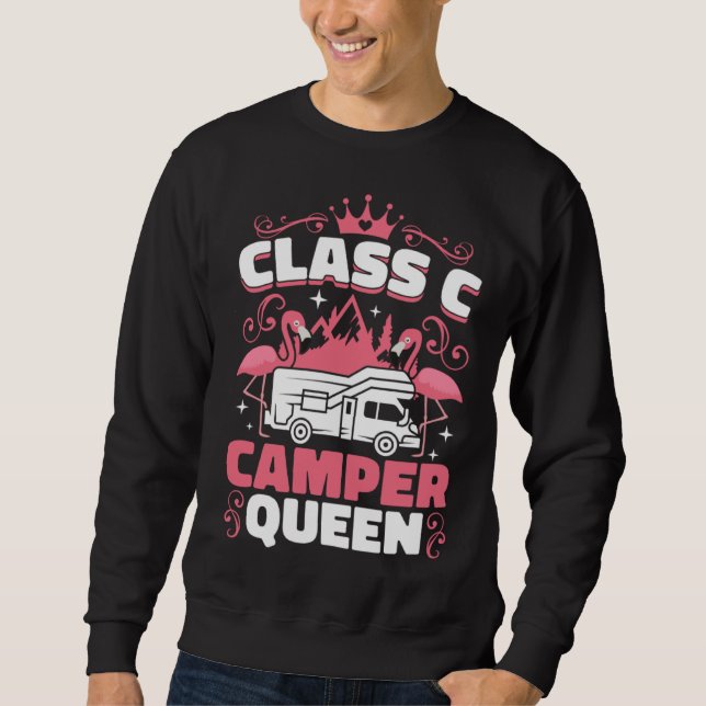 Classy RV Class C Camper Queen Campside Camping Wo Sweatshirt (Front)
