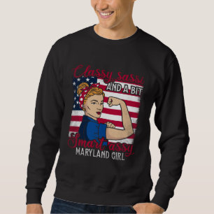 Classy Sassi And A Bit Smart Assi Maryland Girl  1 Sweatshirt