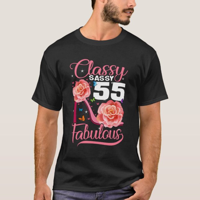 Classy Sassy 55 And Fabulous 55Th Birthday High He T-Shirt (Front)