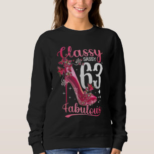 Classy Sassy 63 And Fabulous 63rd Birthday Floral Sweatshirt