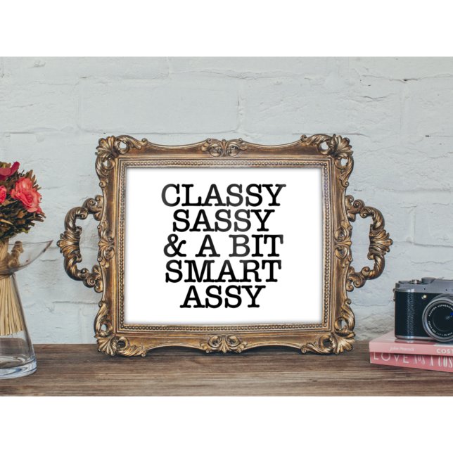 Classy Sassy & A Bit Smart Assy LOL Poster (Classy Sassy & A Bit Smart Assy LOL Poster)