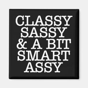Classy Sassy & A Bit Smart Assy Magnet