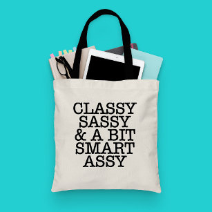 Classy Sassy & A Bit Smart Assy Tote Bag