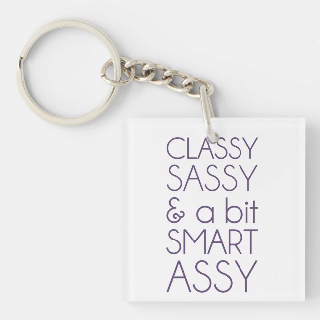 Classy Sassy and a Bit Smart Assy Key Ring (Front)