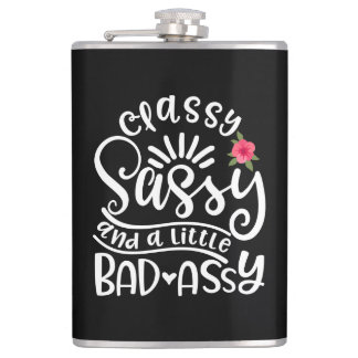 Classy Sassy And A Little Bad Assy Sassy Friends Hip Flask