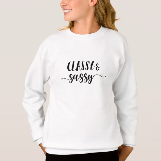 Classy & Sassy Sweatshirt