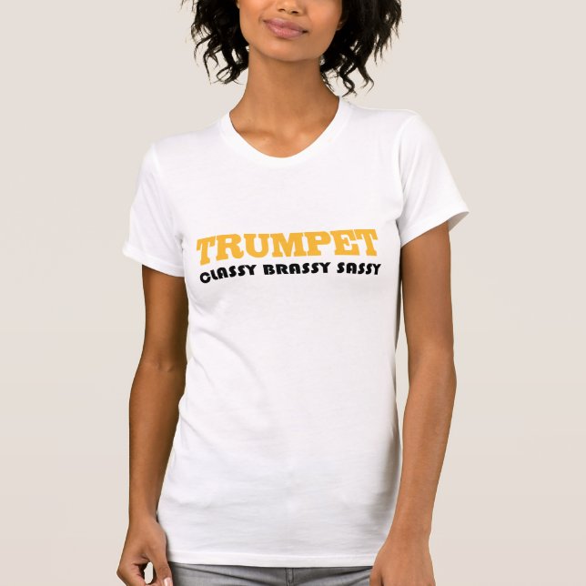 Classy Sassy Trumpet T-shirt (Front)