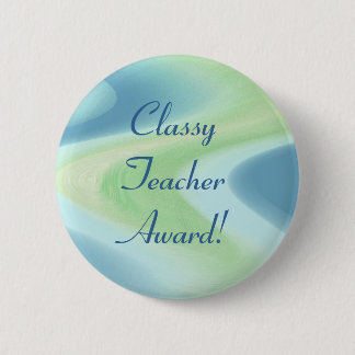 Classy Teacher Award! 6 Cm Round Badge