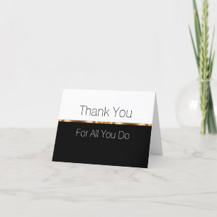 Classy Thank You For All You Do