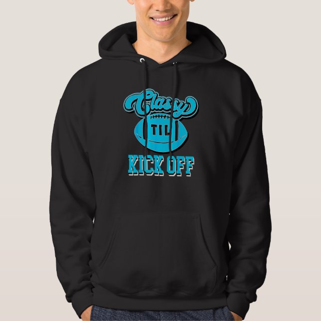 Classy Until Kick Off Retro American Football Wome Hoodie (Front)