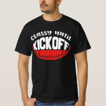 Classy Until Kick Off 