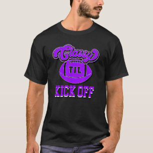 Classy Until Kick Off Womens Youth American Footba T-Shirt