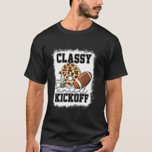 Classy Until Kickoff American Football Girl Game D T-Shirt