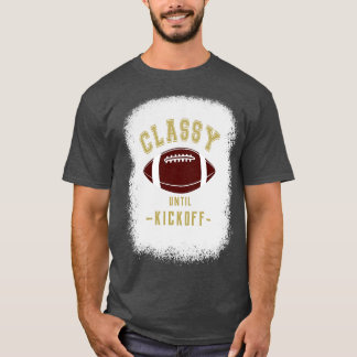 Classy Until Kickoff Fan Gold Colour Letters T-Shirt