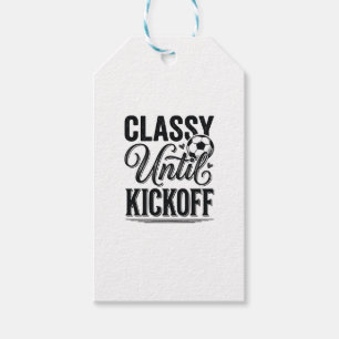 Classy Until Kickoff Soccer Vintage Shirt Design_1 Gift Tags