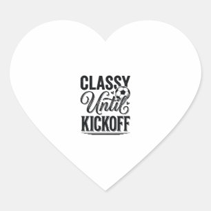Classy Until Kickoff Soccer Vintage Shirt Design_1 Heart Sticker