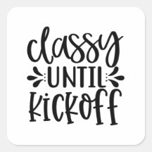 Classy Until Kickoff