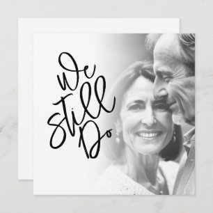 Classy We Still Do Vow Renewal Party Photo  Invitation