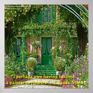 Claude Monet Home & Flower Painting Quote Poster