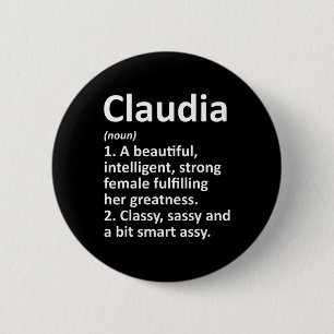 Claudia Definition Personalized Name Funny Christm 6 Cm Round Badge