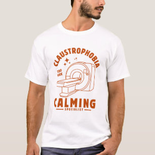 Claustrophobia calming specialist T-Shirt