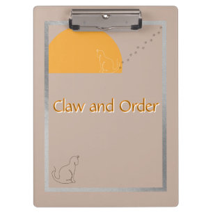Claw and Order - Cat Humour Clipboard