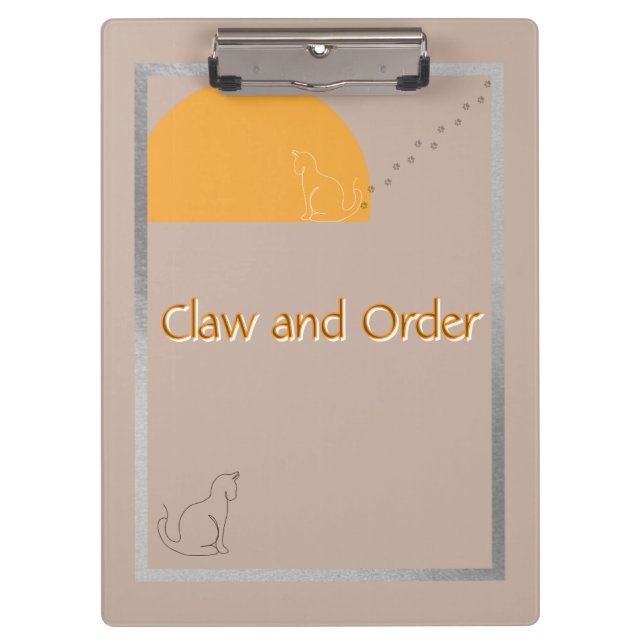 Claw and Order - Cat Humour Clipboard (Front)