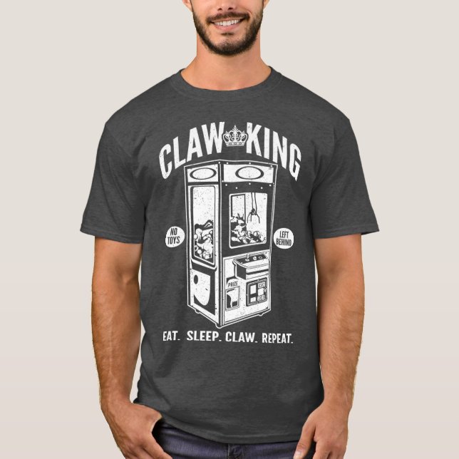Claw Machine King Arcade Gamer Eat Sleep Claw T-Shirt (Front)
