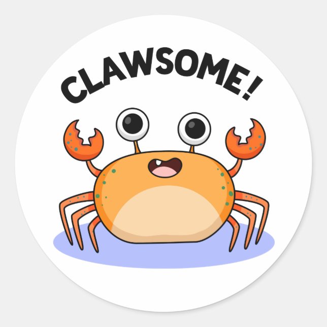 Clawsome Funny Awesome Crab Pun  Classic Round Sticker (Front)