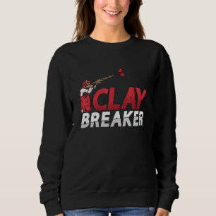 Clay Breaker Slay Target Shooting Enthusiasts Clay Sweatshirt